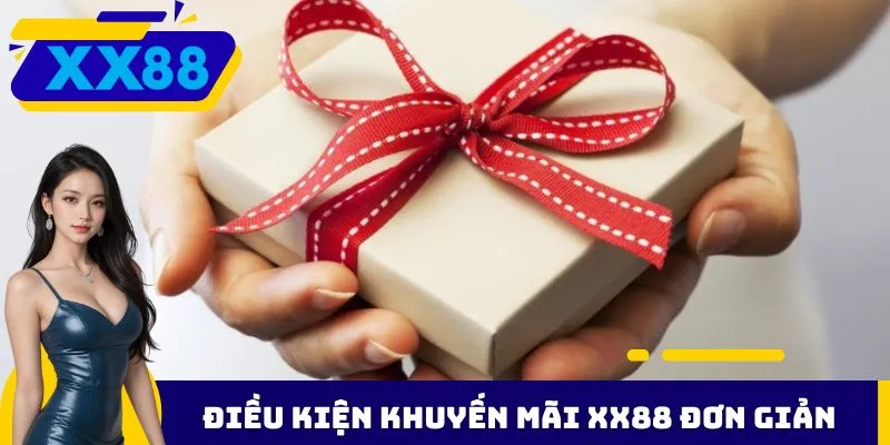 Điều kiện khuyến mãi XX88 đơn giản